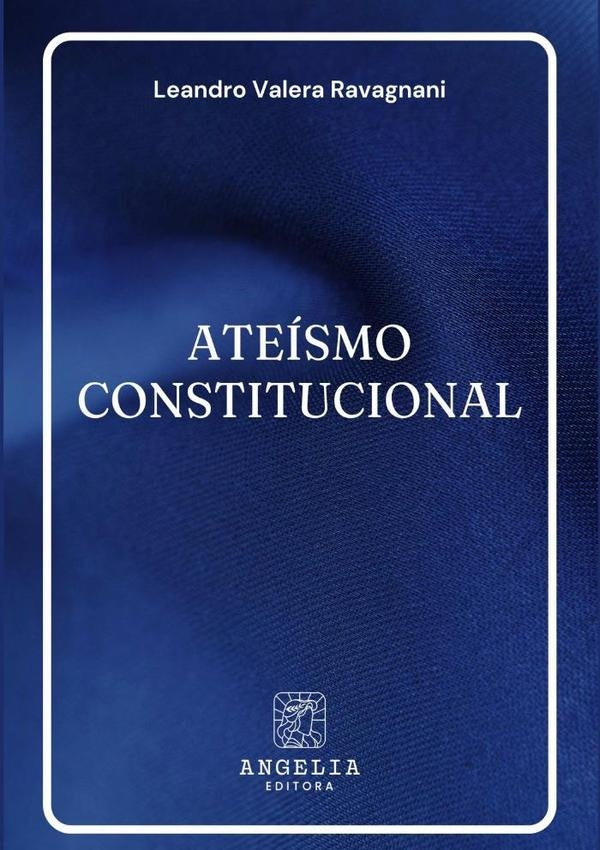 Ateismo Constitucional | LeandroValera Ravagnani