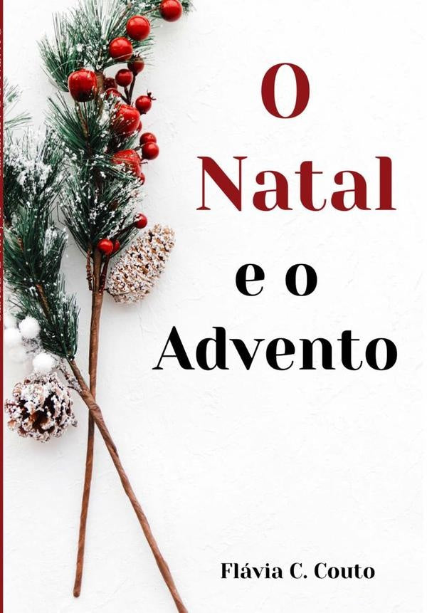 O Natal E O Advento | FlaviaC. Couto