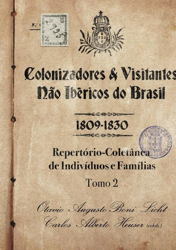 Colonizadores E Visitantes N?o Ibericos Do Brasil - 1809-1830 | Boni Licht