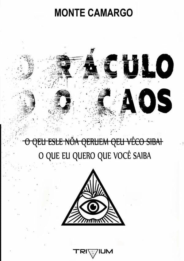 Oraculo Do Caos : O Que Eles N?o Querem Que Voc? Saiba | MonteCamargo|Trivium Editora