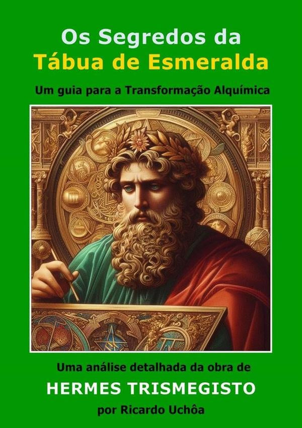 Os Segredos Da Tabua De Esmeralda | Ricardo Uch?a