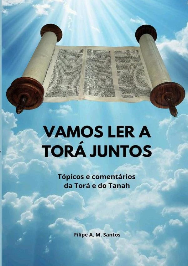 Vamos Ler A Tora Juntos | FilipeA.M. Santos