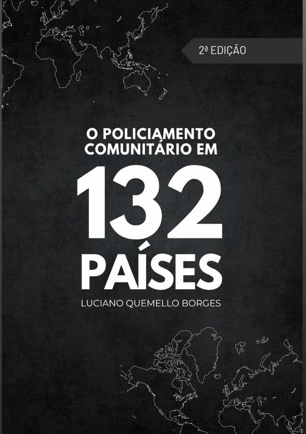 O Policiamento Comunitario Em 132 Paises | LucianoQuemello Borges