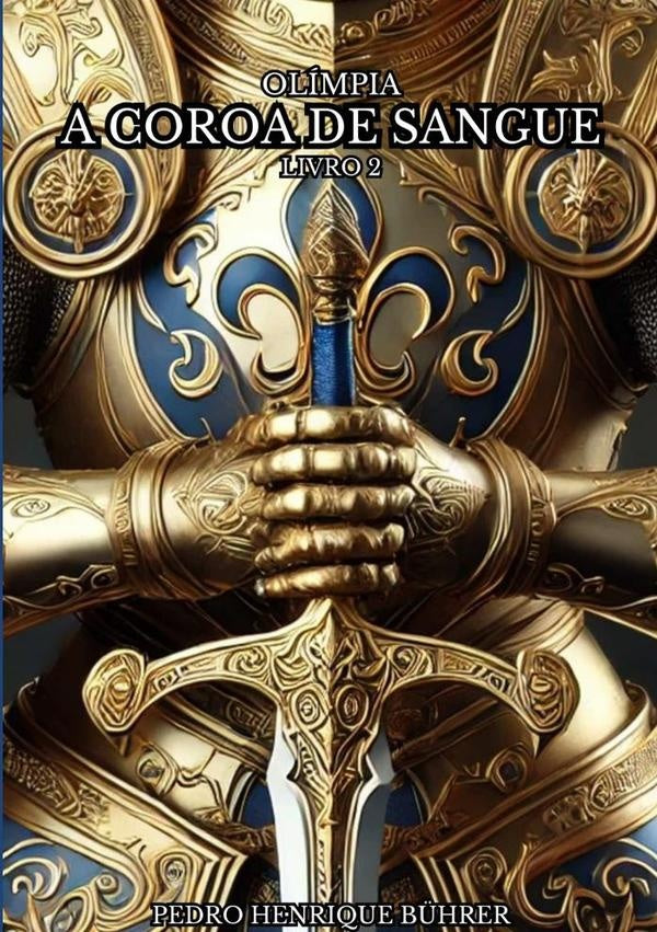 Olimpia - A Coroa De Sangue (livro 2) | PedroHenrique B?hrer