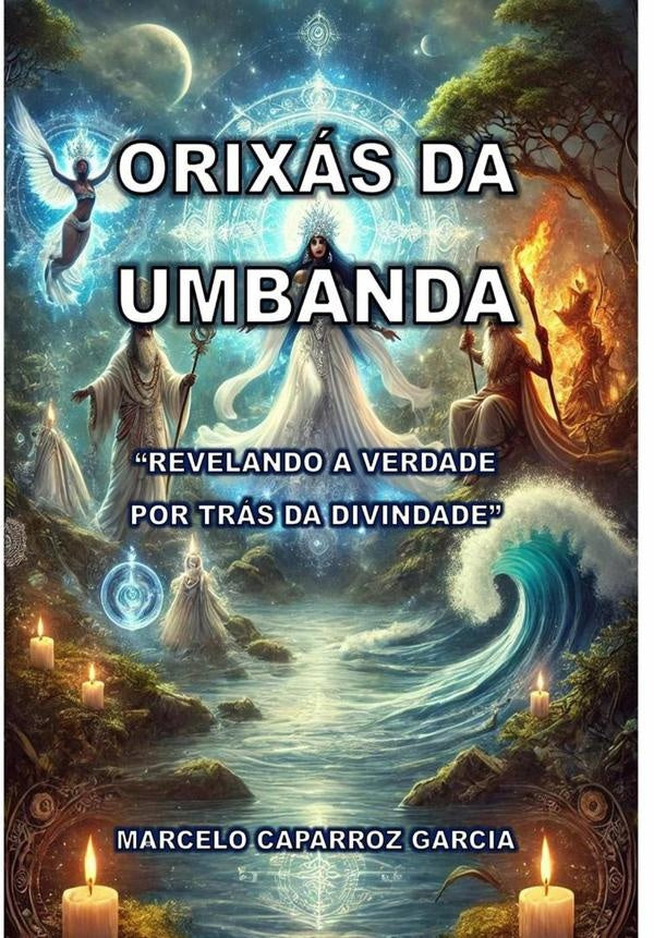 Orixas Da Umbanda | MarceloCaparroz Garcia