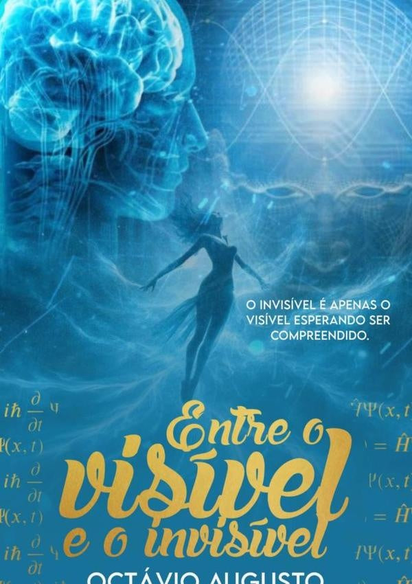 Entre O Visivel E O Invisivel | Octavio Augusto