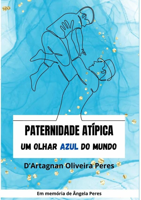 Paternidade Atipica | DartagnanOliveira Peres