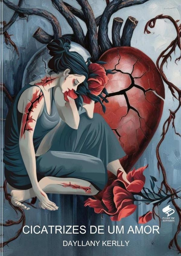Cicatrizes De Um Amor | Dayllany Kerlly