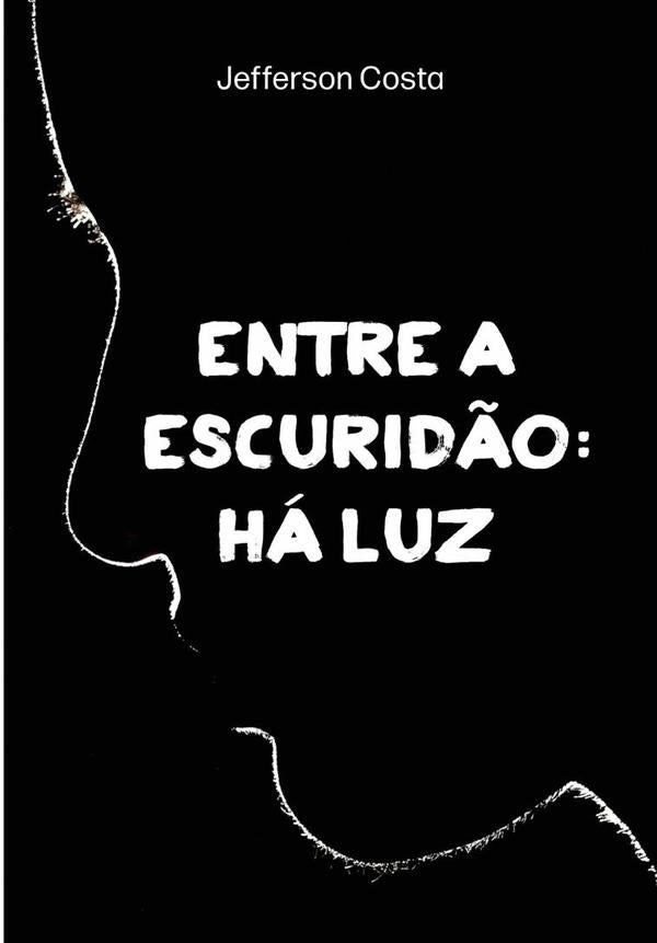 Entre A Escurid?o: Ha Luz | Jefferson Costa