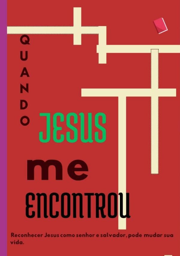 Quando Jesus Me Encontrou. | CelsoLuizDeSouza Meireles