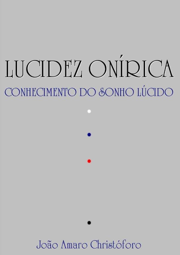 Lucidez Onirica | Jo?oAmaro Christoforo