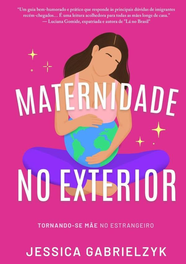 Maternidade No Exterior | Jessica Gabrielzyk