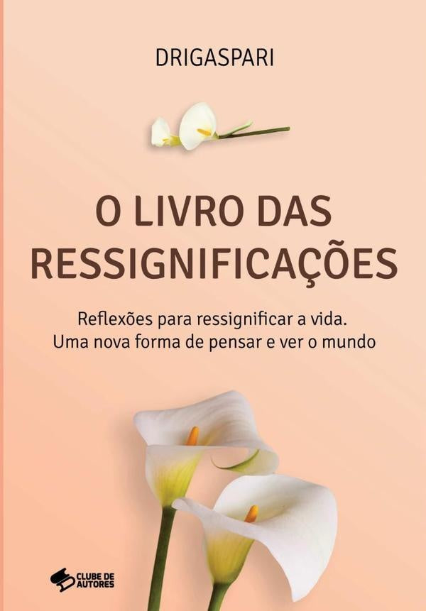 O Livro Das Ressignifica??es | Drigaspari