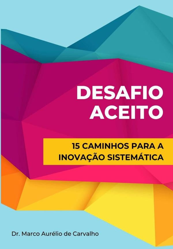 Desafio Aceito | Dr.MarcoAurelioDe Carvalho