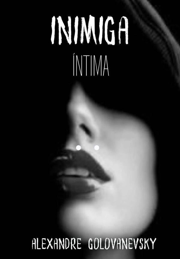 Inimiga intima | Alexandre Golovanevsky