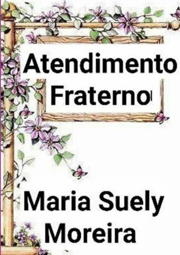 Atendimento Fraterno | MariaSuely Moreira