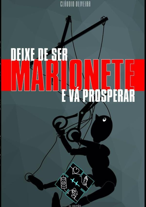 Deixe De Ser Marionete E Va Prosperar | Claudio Caesco