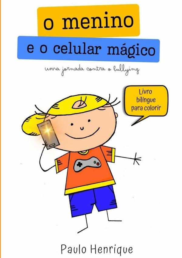 O Menino E O Celular Magico | PAULO HENRIQUE MARTINS