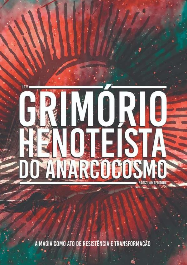 Grimorio Henoteista Do Anarcocosmo | LeonardoTriandopolis Vieira