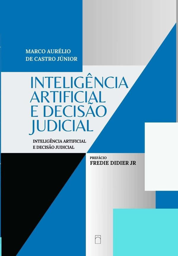 Intelig?ncia Artificial E Decis?o Judicial | MarcoAurelioDeCastro Junior
