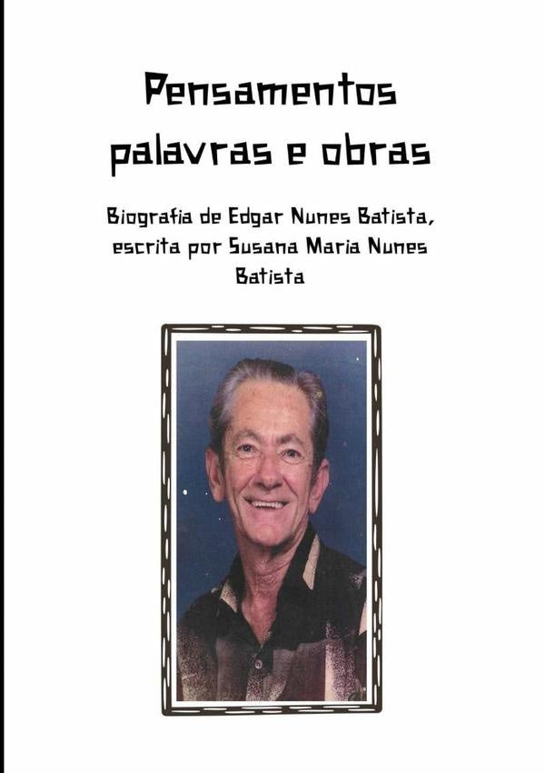 Pensamentos, Palavras E Obras | Nunes Batista"