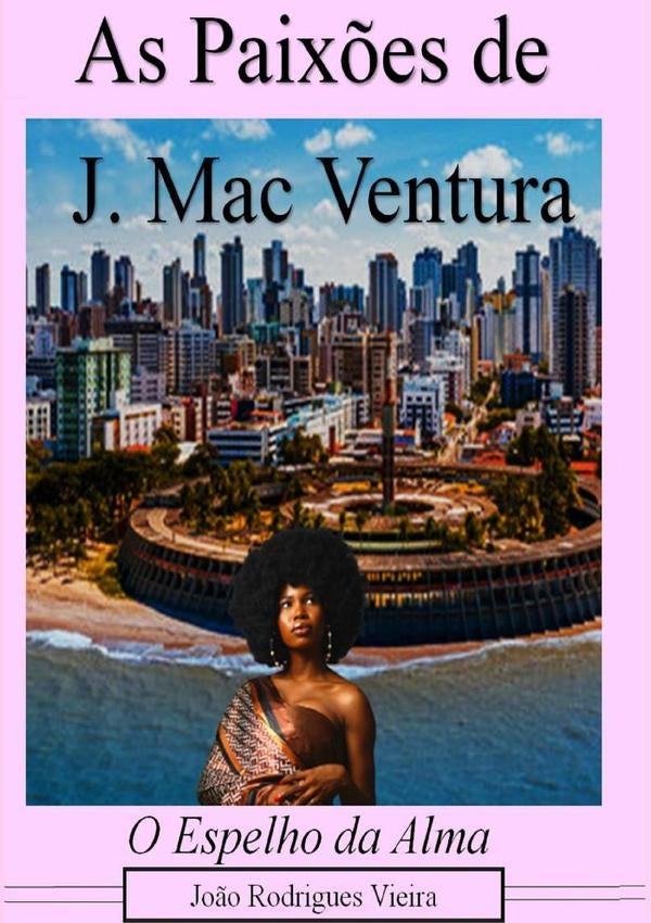 As Paix?es De J. Mac Ventura | Jo?oRodrigues Vieira