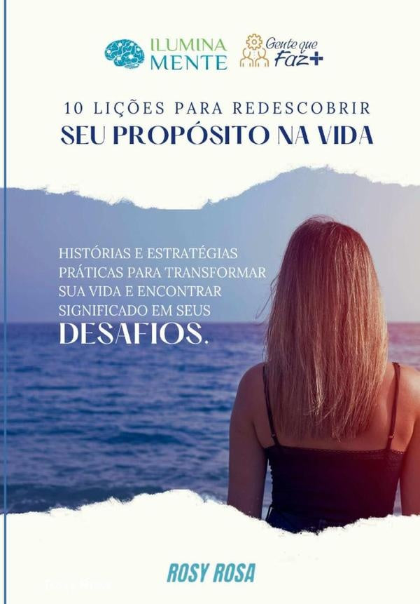 10 Li??es Para Redescobrir Seu Proposito Na Vida | Rosy Rosa