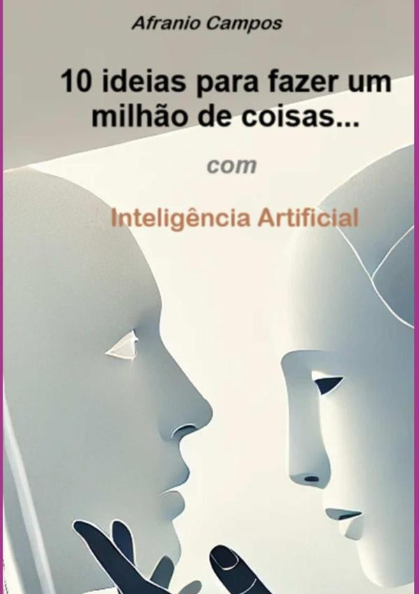 10 Ideias Para Fazer Um Milh?o De Coisas... | Afranio Campos