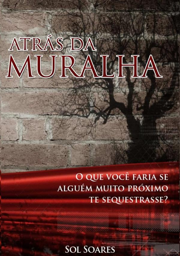Atras Da Muralha | Sol Soares