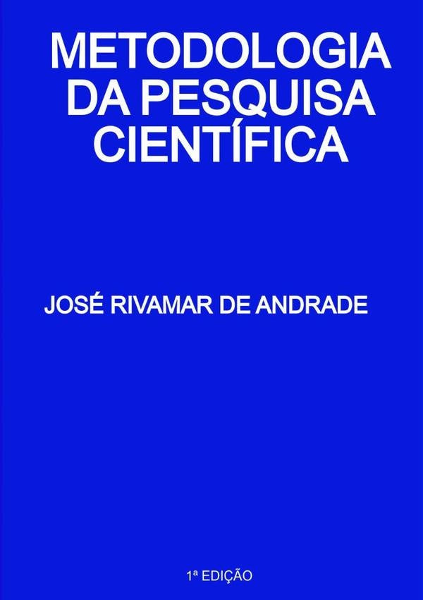Metodologia Da Pesquisa Cientifica | JoseRivamarDe Andrade