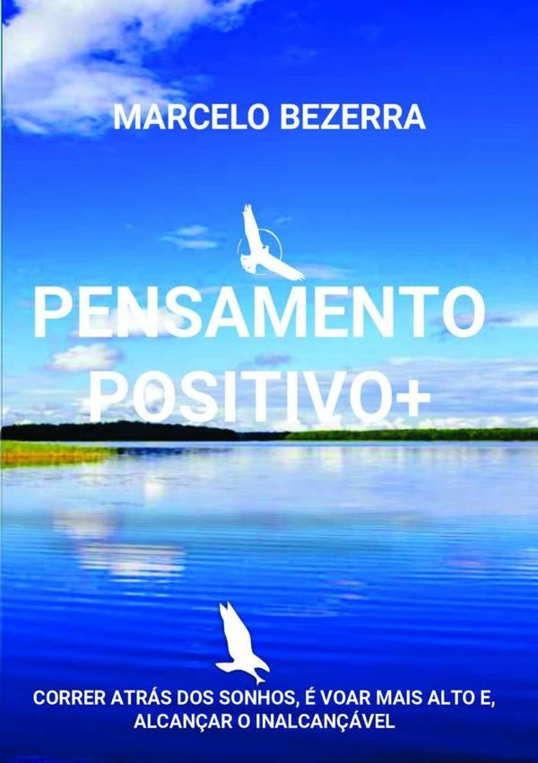 Pensamento Positivo | Marcelo Bezerra
