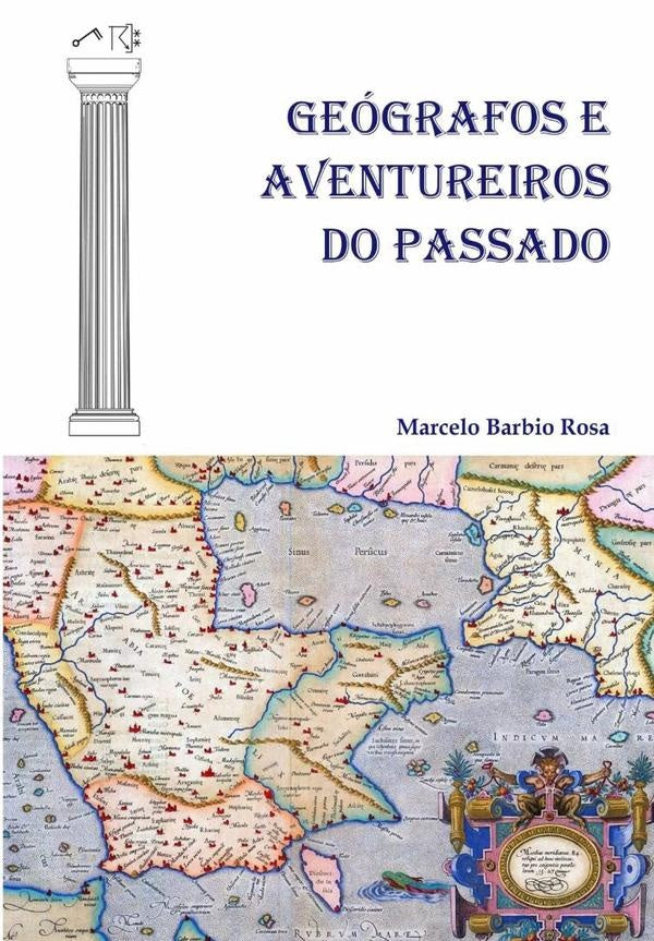 Geografos E Aventureiros Do Passado | MarceloBarbio Rosa