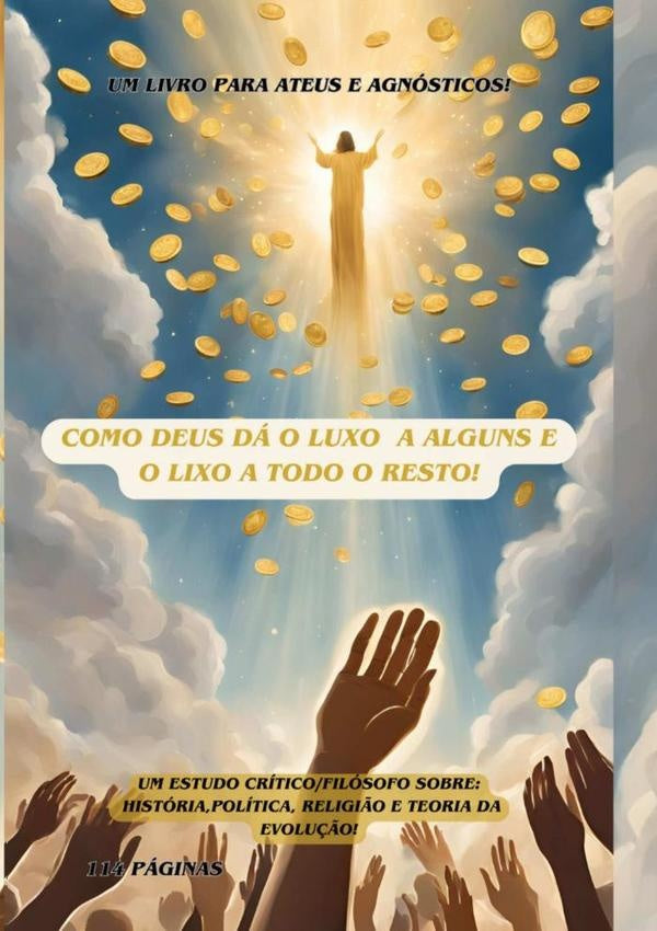Como Deus Da O Luxo A Alguns E O Lixo A Todo O Resto! | Danyel Lorettu