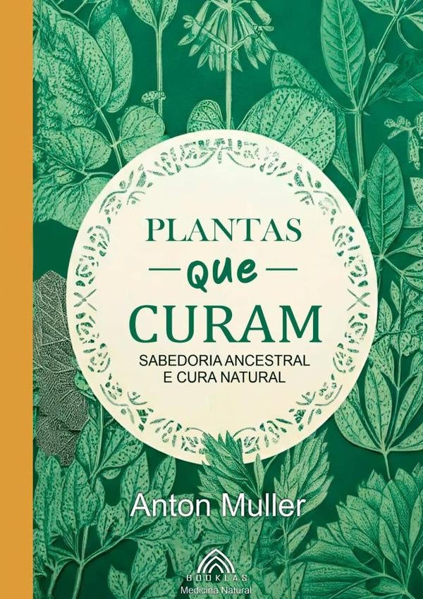 Plantas Que Curam | AntonMuller/Luiz Santos
