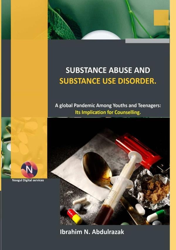 Substance Abuse And Substance Use Disorders. | IbrahimNugwa Abdulrazak
