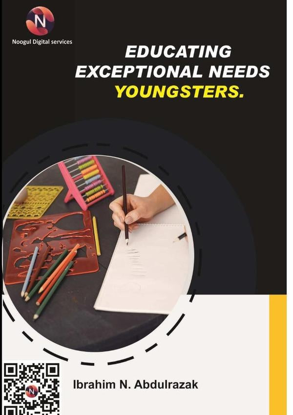 Educating Exceptional Needs Youngsters. | IbrahimNugwa Abdulrazak
