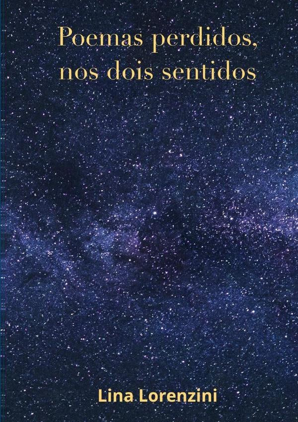 Poemas Perdidos, Nos Dois Sentidos | Lina Lorenzini