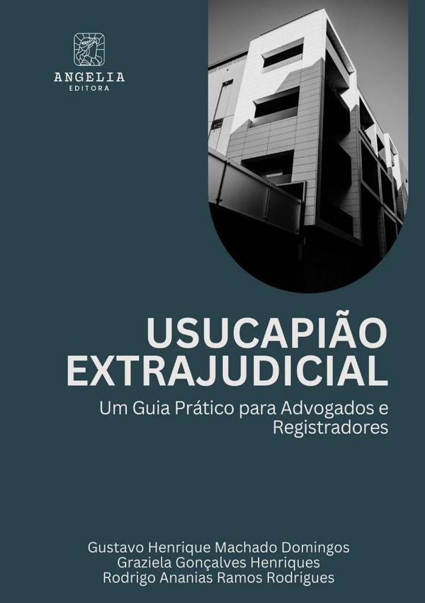 Usucapi?o Extrajudicial: | GustavoGrazielaGon?alvesHenriquesERodrigoAnaniasRa