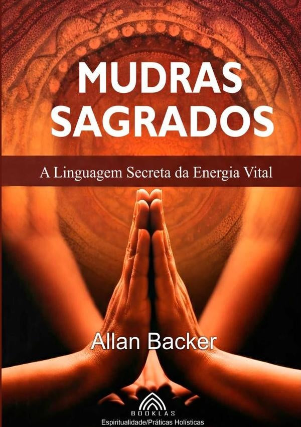 Mudras Sagrados | AllanBacker/Luiz Santos
