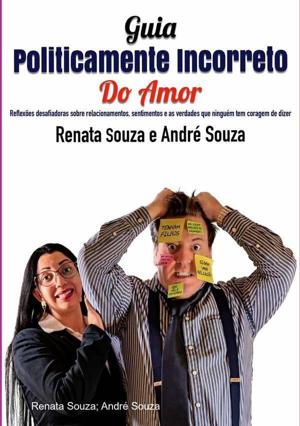 Guia Politicamente Incorreto Do Amor | RenataAndre Souza