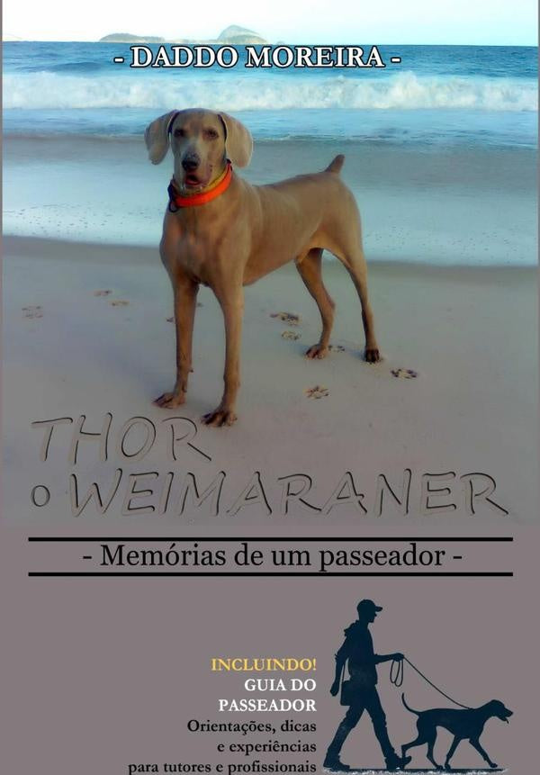 Thor, O Weimaraner | Daddo Moreira