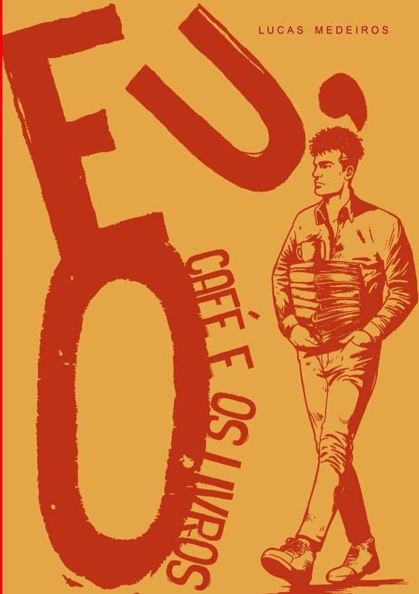 Eu, O Cafe E Os Livros | Lucas Medeiros