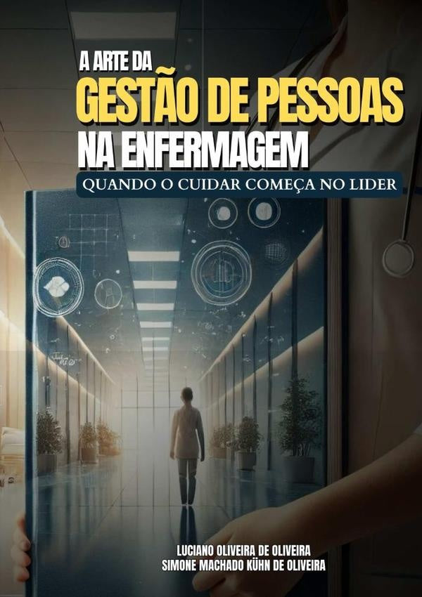 A Arte Da Gest?o De Pessoas Na Enfermagem | OliveiraDe Oliveira
