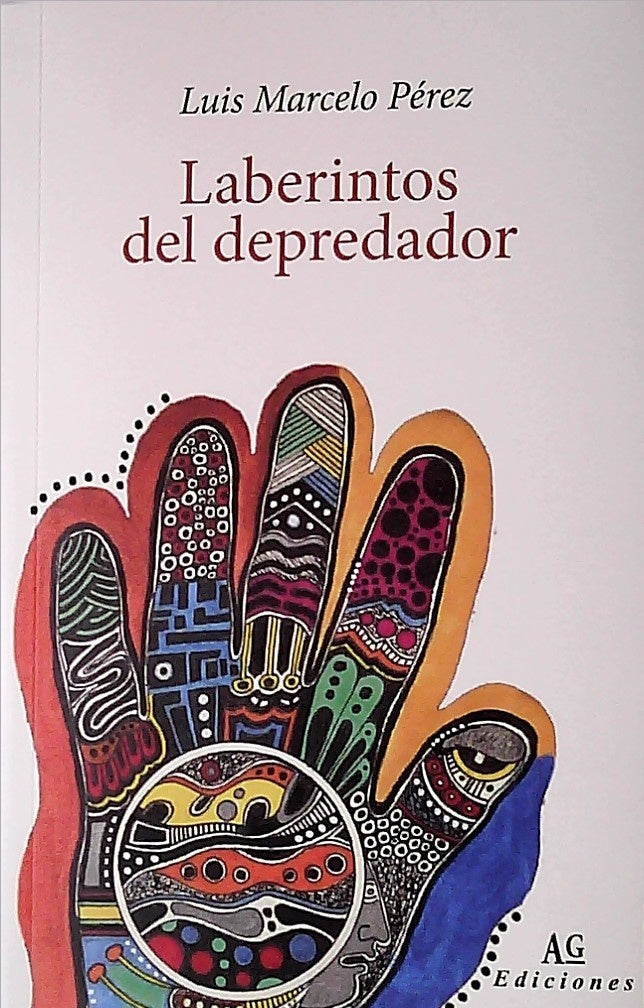Laberintos del depredador | LUIS MARCELO PÉREZ