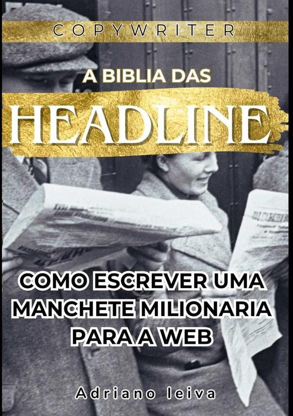 A Biblia Das Headlines | Adriano Leiva
