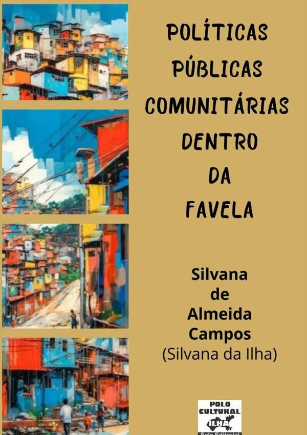 Politicas Publicas Comunitarias Dentro Da Favela | SilvanaDeAlmeida Campos