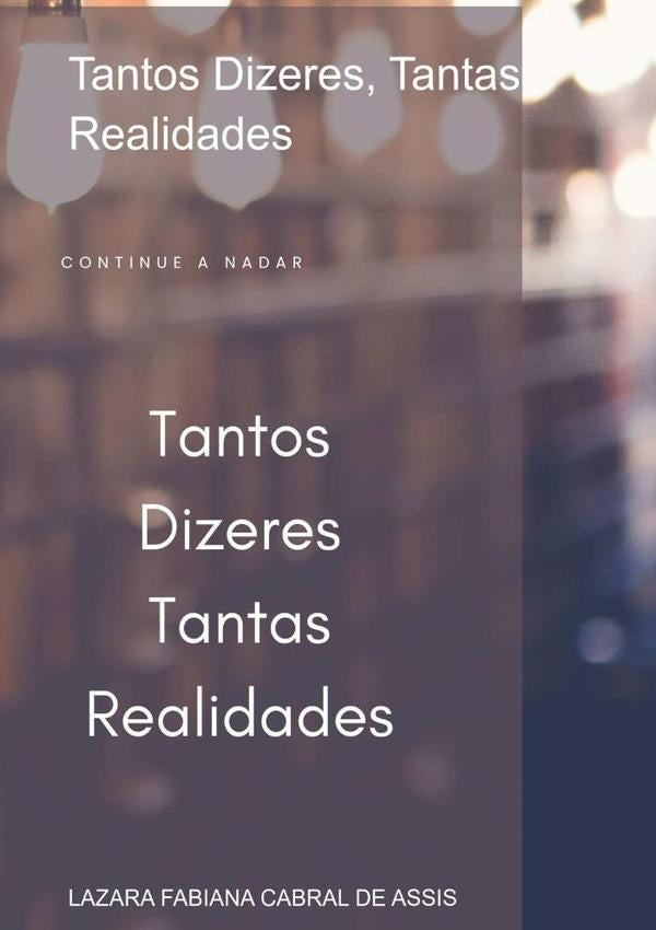 Tantos Dizeres, Tantas Realidades | LazaraFabianaCabralDe Assis