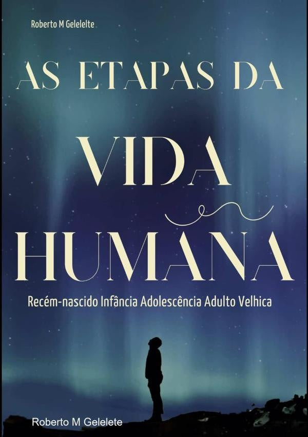 As Etapas Da Vida Humana | RobertoM Gelelete