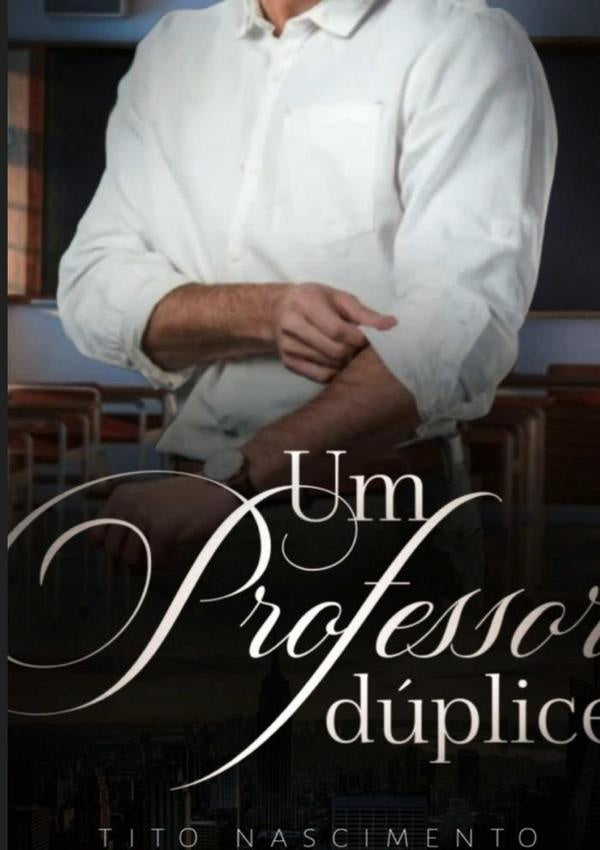 Um Professor Duplice | FranciscoTitoDo Nascimento