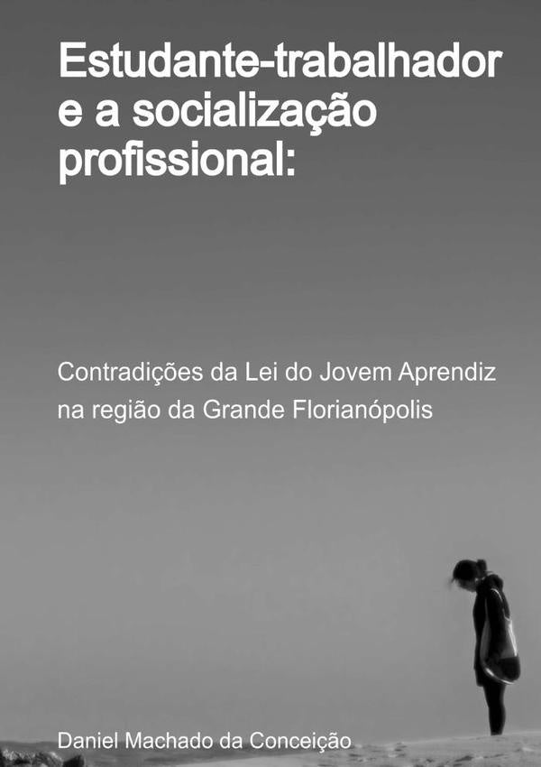Estudante-trabalhador E A Socializa??o Profissional | DanielMachadoDa Concei??o